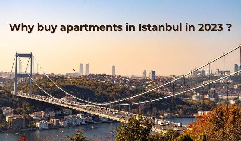 Why Buy Apartments in Istanbul in 2023