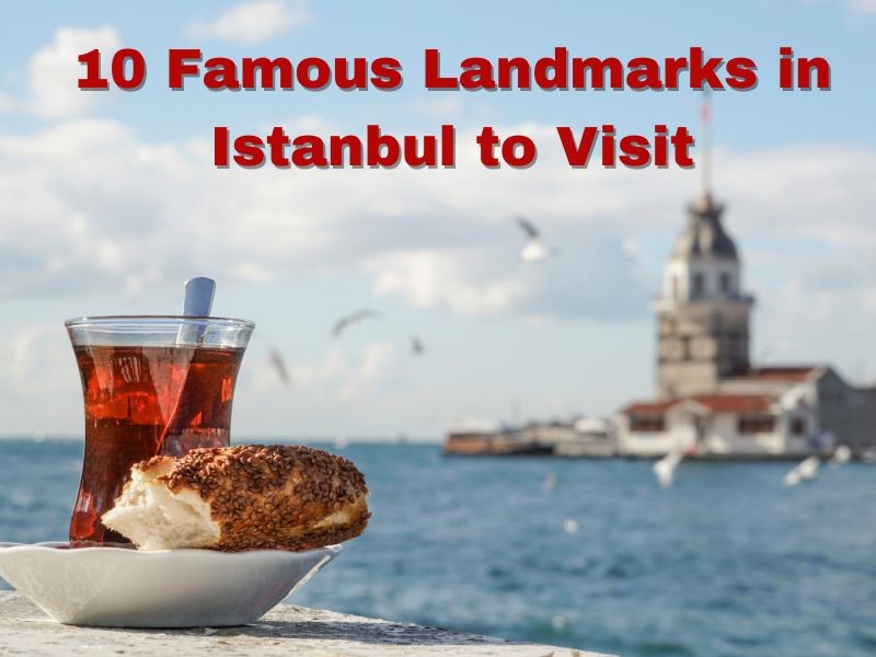Istanbul Apartments For Sale in Turkey 10 Famous Landmarks in Istanbul to Visit  