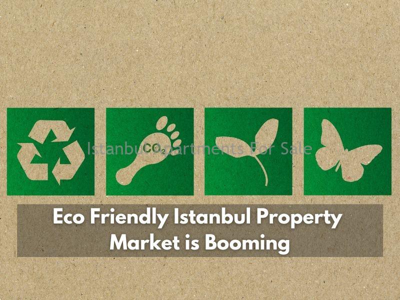 Istanbul Apartments For Sale in Turkey Eco Friendly Istanbul Property Market is Booming