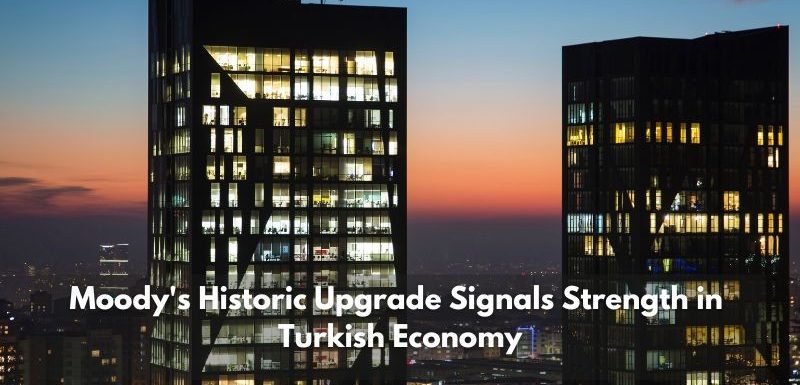 Istanbul Apartments For Sale in Turkey Moody's Historic Upgrade Signals Strength in Turkish Economy  