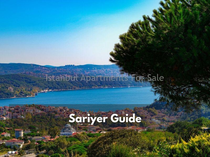 Istanbul Apartments For Sale in Turkey Sariyer: Luxury Istanbul Neighbourhood with a Rich History