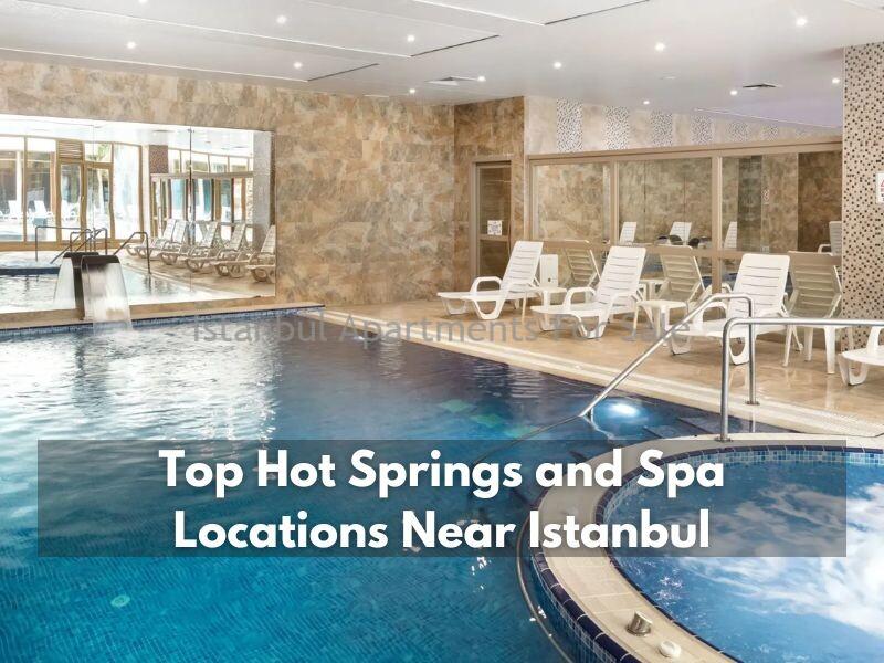 Istanbul Apartments For Sale in Turkey Top Hot Springs and Spa Locations Near Istanbul
